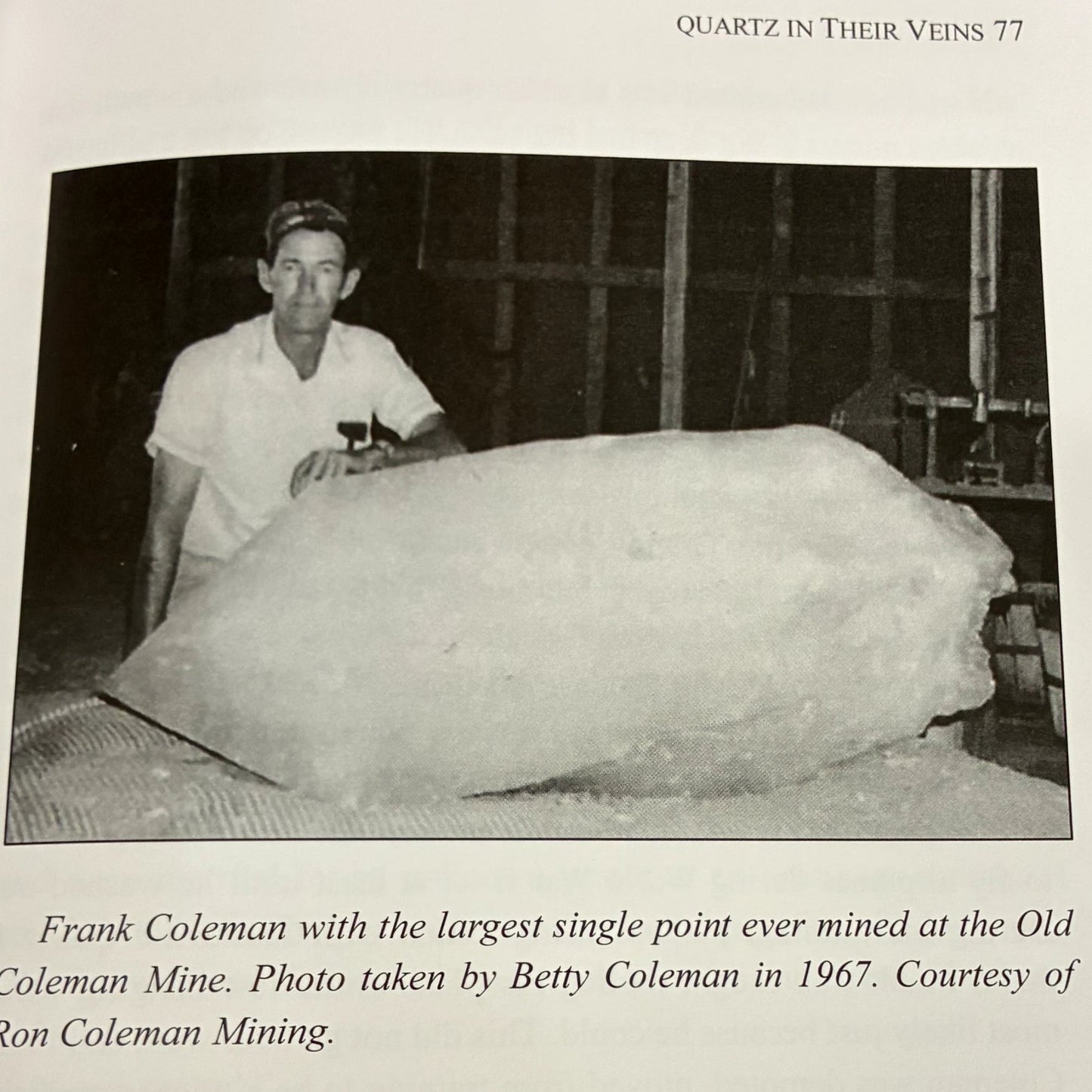 Largest quartz crystal point ever mined at the Ron Coleman mine in 1967.