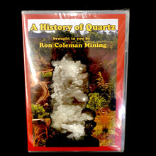 Load image into Gallery viewer, A History Of Quartz Ron Coleman Mining

