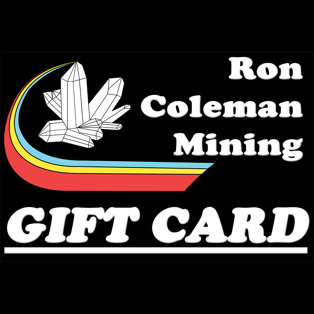 Ron Coleman Mining Gift Card