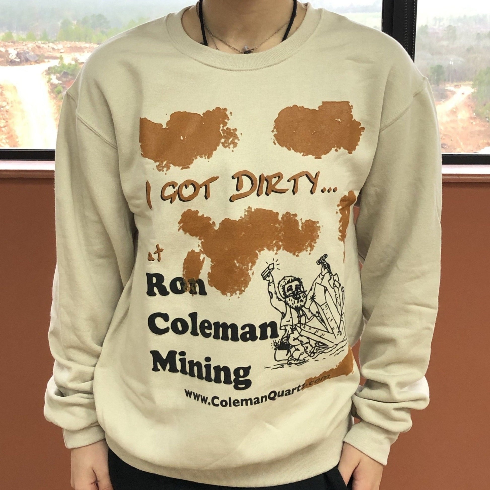 Adult Off White Unisex Sweatshirt I Got Dirty Ron Coleman Mining Souvenir