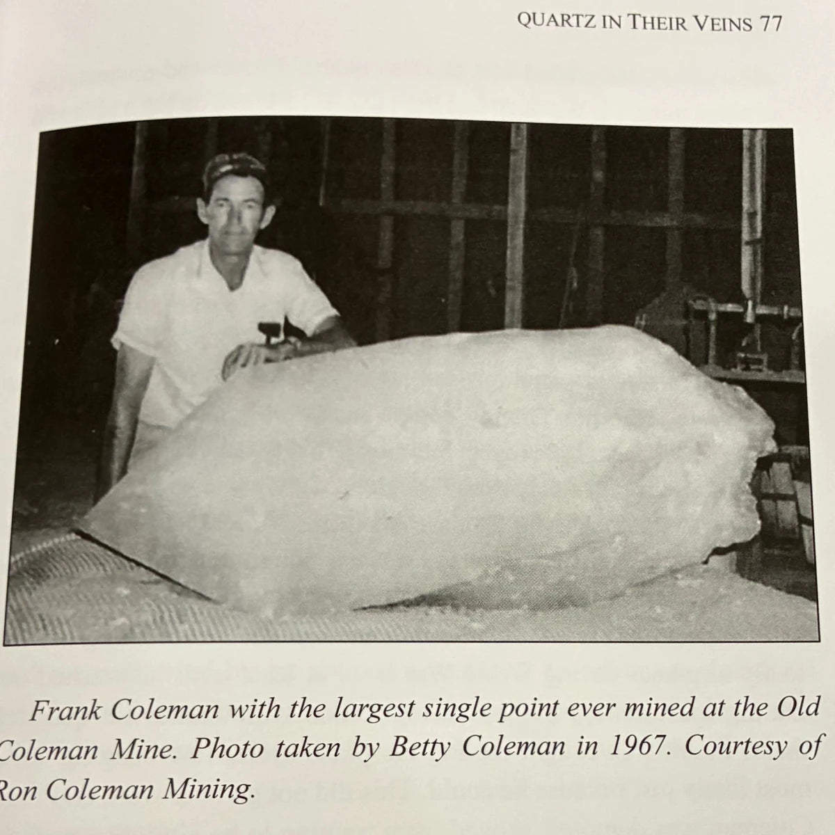 Largest quartz crystal point ever mined at the Ron Coleman mine in 1967.