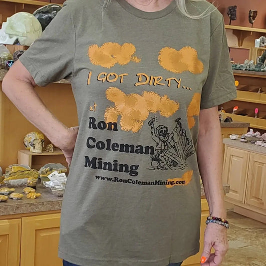 Olive Color Short Sleeve T Shirt With I Got Dirty At Ron Coleman Mining Graphics