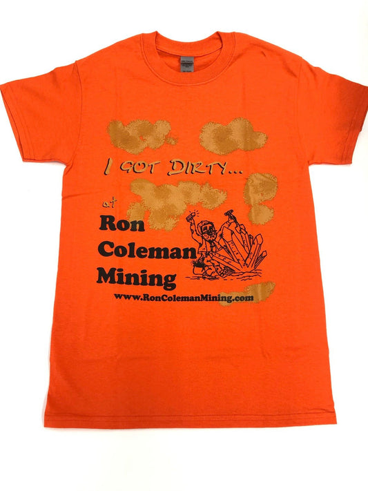 Short Sleeve Orange T Shirt With I Got Dirty At Ron Coleman Mining Graphic