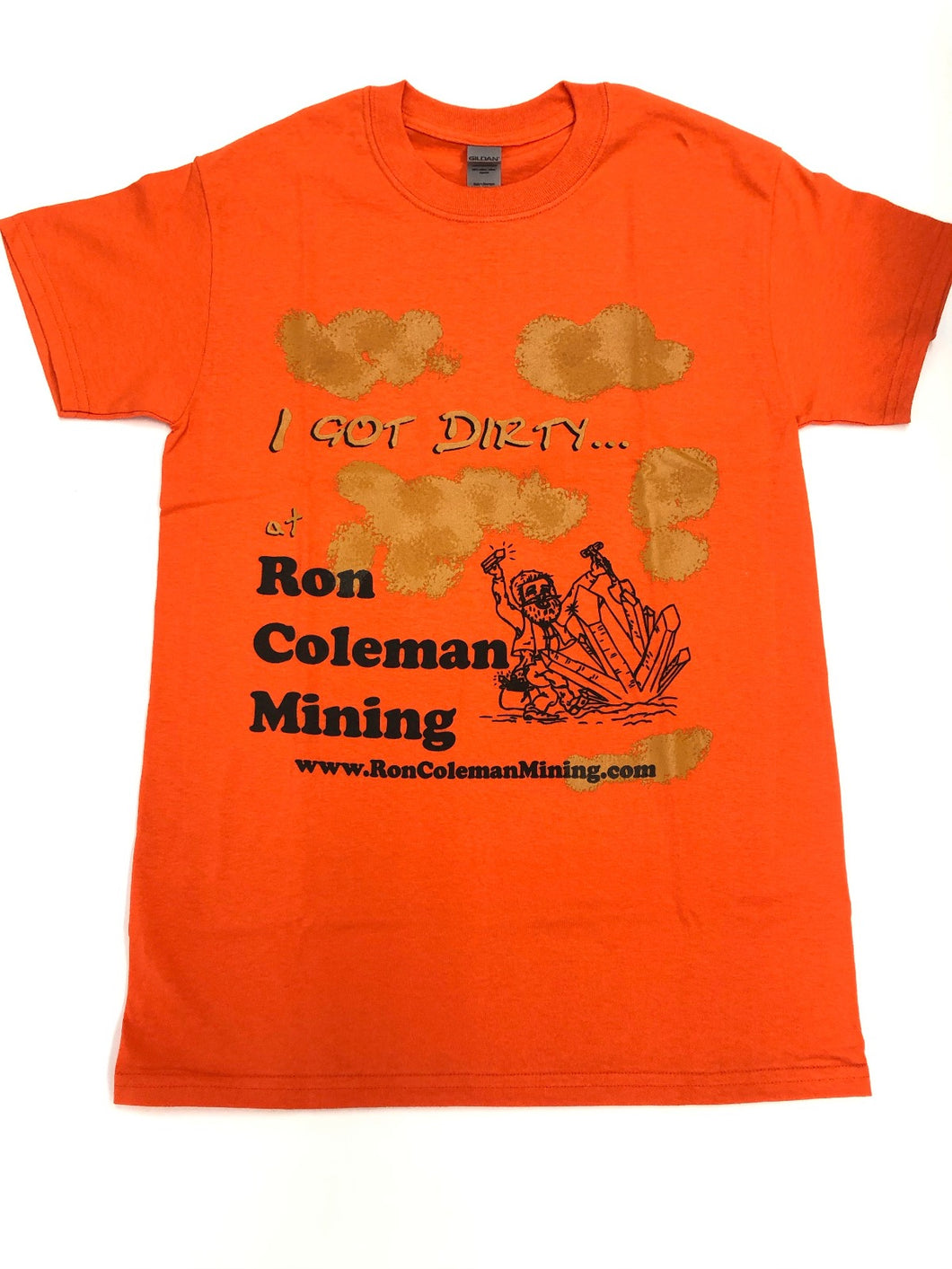 Short Sleeve Orange T Shirt With I Got Dirty At Ron Coleman Mining Graphic